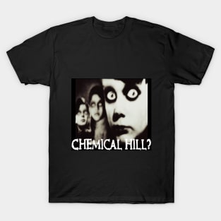 Are you awake? - Chemical Hill T-Shirt